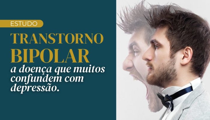 Transtorno Bipolar: a condição que muitos confundem com depressão